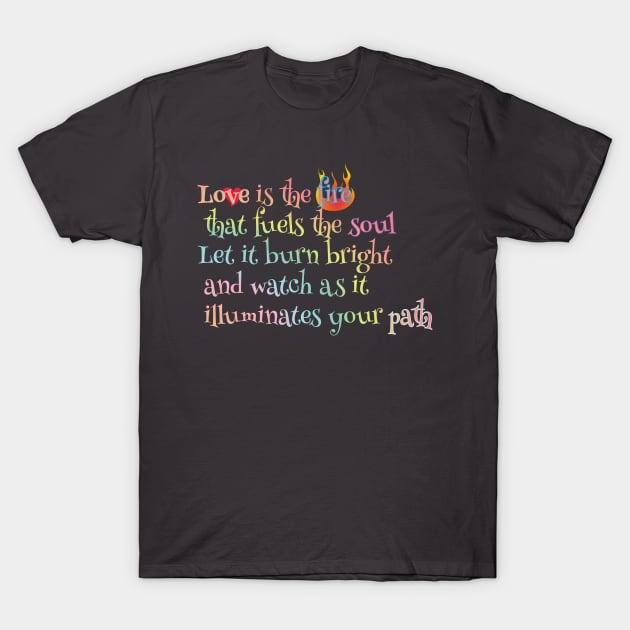 Love is the path T-Shirt by Ari